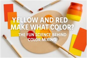 yellow and red make what color