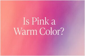 Is Pink a Warm Color?