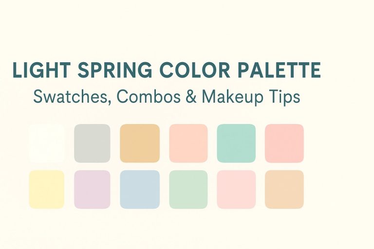 Light Spring Color Palette (2025 Guide): Swatches, Combos & Makeup Tips